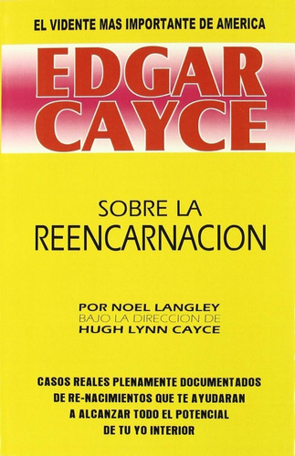 Edgar Cayce: Sobre La Reencarnacion