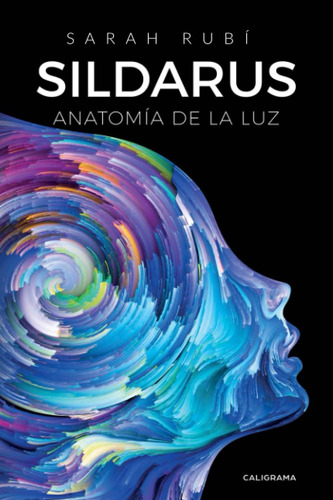 Libro Sildarus Anatomía De La Luz (spanish Edition)