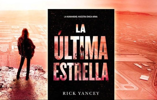 La Ultima Estrella Rick Yancey Trilogia Quinta Ola