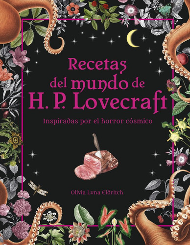 Libro Recetas Del Mundo De H.p. Lovecraft - Olivia Luna E...