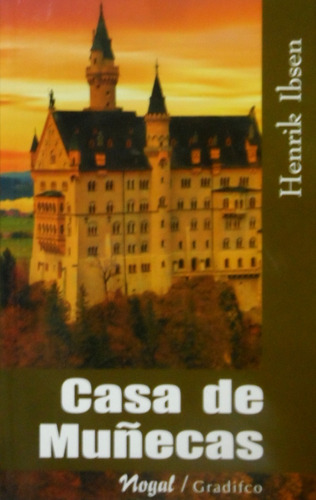 Casa De Muñecas - Henrik Ibsen - Gradifco Nogal