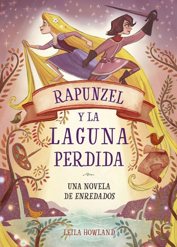Rapunzel y la laguna perdida, de Disney. Editorial Libros Disney, tapa blanda en español