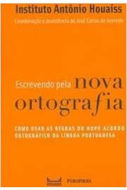 Livro Escrevendo Pela Nova Ortografia - Antônio Houaiss [2008]