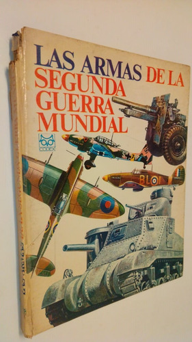 Las Armas De La Segunda Guerra Mundial Ed Codex X Caballito