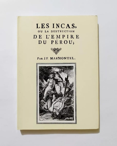  Los Incas O La Destrucción Del Imperio - Texto En Frances