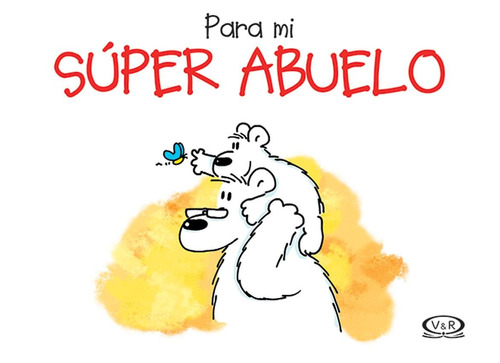 Para Mi Super Abuelo - Alexander Holzach