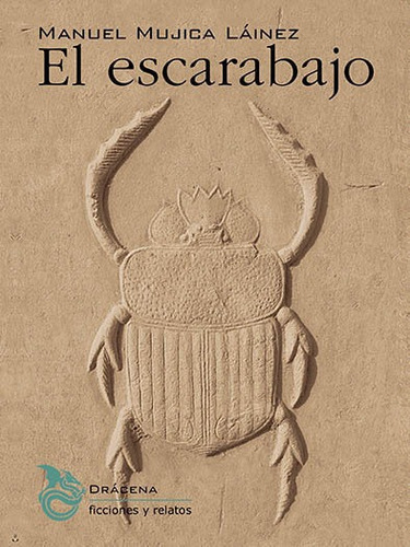 El Escarabajo, de Mujica Láinez, Manuel. Editorial Drácena, tapa blanda en español