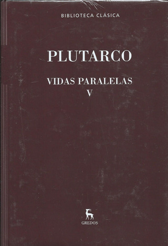 Plutarco - Vidas Paralelas - Tomo 5 - Gredos