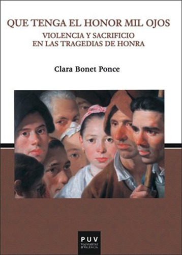 Que Tenga El Honor Mil Ojos. - Clara Bonet Ponce
