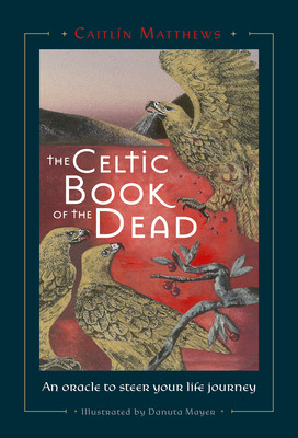 Libro Celtic Book Of The Dead: An Oracle To Steer Your Li...