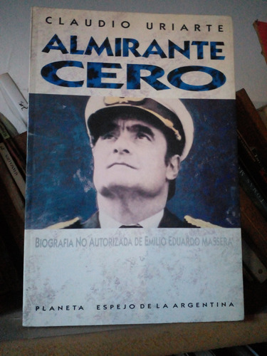 Almirante Zero Claudio Uriarte Planeta