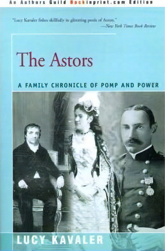 The Astors, De Lucy Kavaler. Editorial Backinprint Com, Tapa Blanda En Inglés