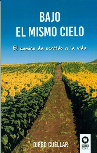 Bajo El Mismo Cielo, De Diego Cuellar. Editorial Kolima, Tapa Blanda En Español