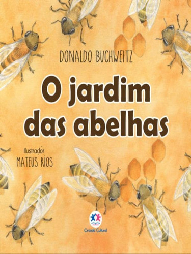 O Jardim Das Abelhas, De Buchweitz, Donaldo. Editora Ciranda Cultural, Capa Mole Em Português