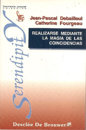 Libro Relizarse Mediante La Magia De Las Coincidencias De Je