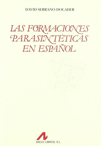 Libro Las Formaciones Parasintéticas En Español. - Serrano