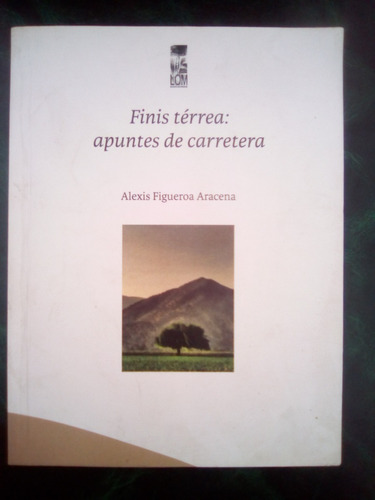 Finis Térrea: Apuntes De Carretera - Alexis Figueroa, Poesía