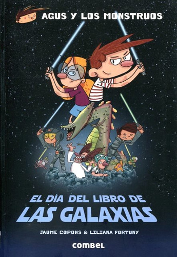 El Dia Del Libro De Las Galaxias . Agus Y Los Monstruos