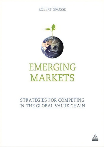 Emerging Markets, De Robert Grosse. Editorial Kogan Page Ltd, Tapa Blanda En Inglés
