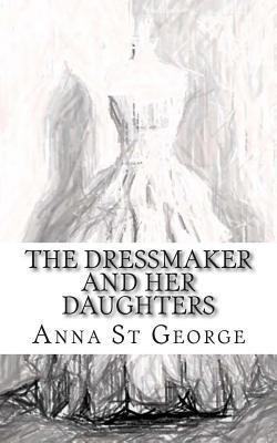 Libro The Dressmaker And Her Daughters - Anna St George