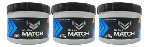 Kit 3un Gel Cola Match 300g For Men Premium Fixa E Modela