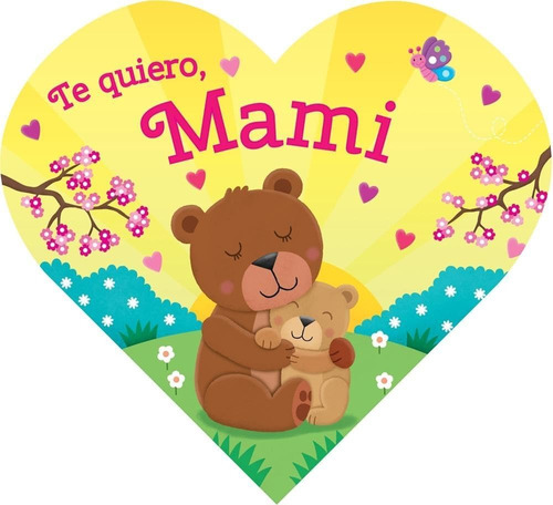 Libro: Te Quiero, Mami (spanish Edition)