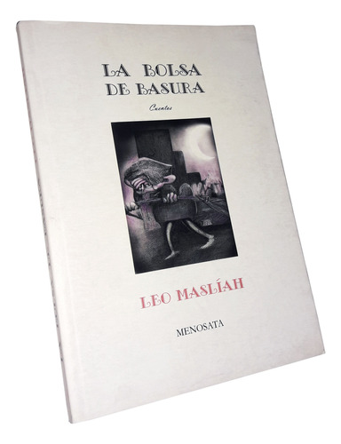 La Bolsa De Basura - Leo Masliah / Ed. Menosata