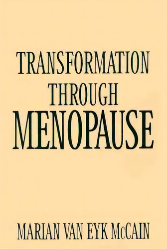 Transformation Through Menopause, De Marian Van Eyk Mccain. Editorial Abc Clio, Tapa Blanda En Inglés