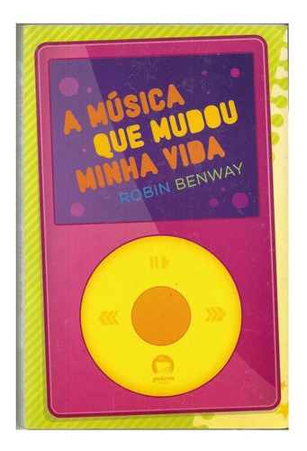 A Música Que Mudou Minha Vida - Robin Benway