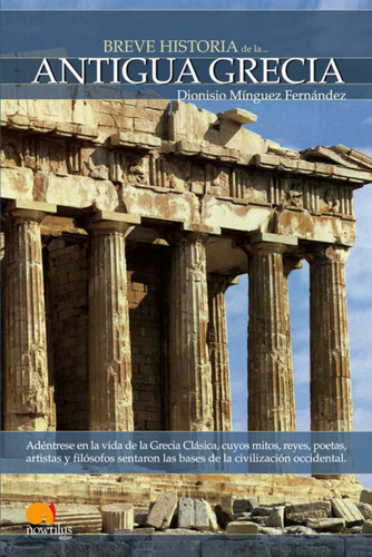 Breve Historia De La Antigua Grecia - Dionisio Mínguez Fe