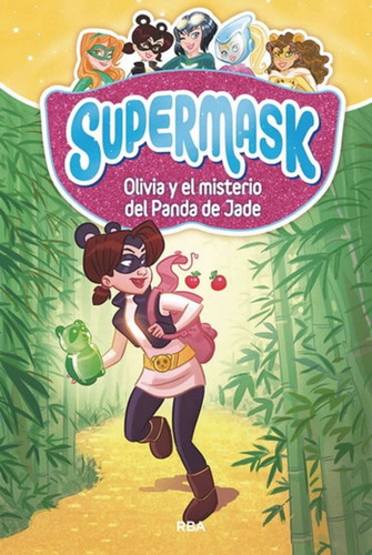 Supermask 2: Olivia Y Misterio Del Panda De Jade