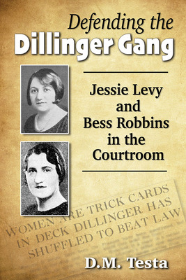 Libro Defending The Dillinger Gang: Jessie Levy And Bess ...