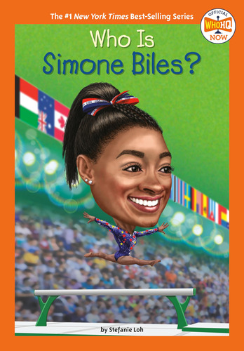 Book : Who Is Simone Biles? (who Hq Now) - Loh, Stefanie