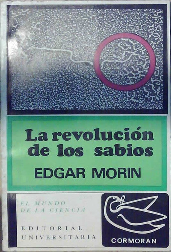 La Revolución De Los Sabios - Edgar Morin
