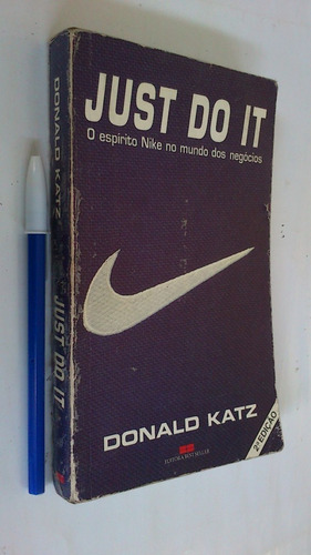 Just Do It O Espírito Nike No Mundo Dos Negócios - Katz