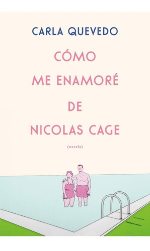 Imagen 2 de 2 de Como Me Enamore De Nicolas Cage - Carla Quevedo