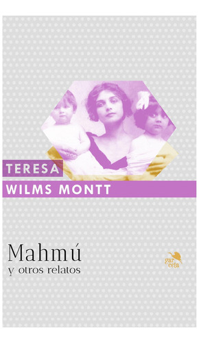 Mahmu Y Otros Relatos - Wilms Montt Teresa