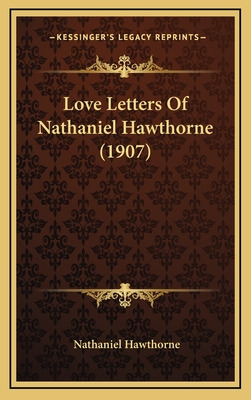 Libro Love Letters Of Nathaniel Hawthorne (1907) - Hawtho...