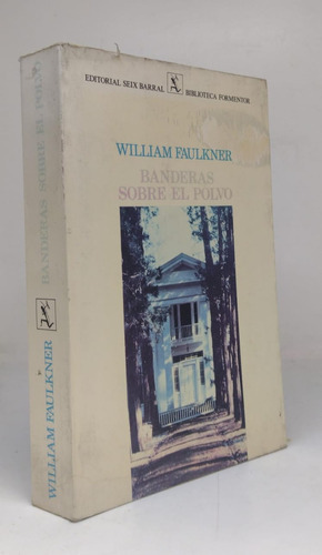 Banderas Sobre El Polvo - William Faulkner - Usado 