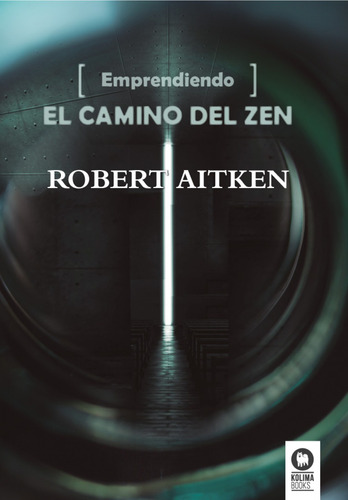 Emprendiendo El Camino Del Zen - Aitken Robert
