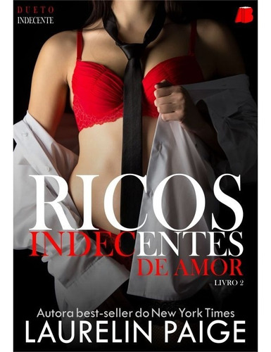 Imagem 1 de 7 de Livro: Ricos Indecentes De Amor (dueto Indecente, Livro 2)