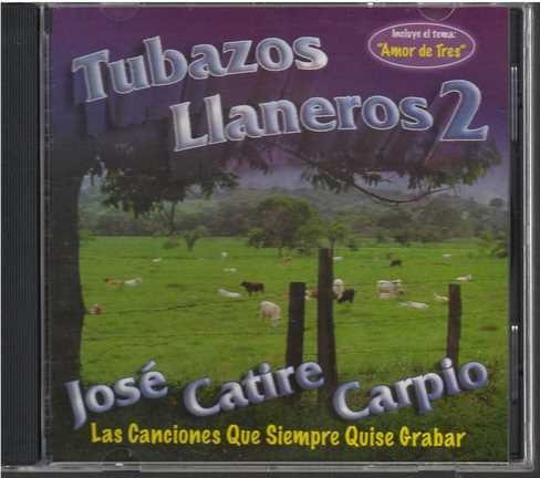 Cd - Tubazos Llaneros Vol. 2  /  Jose Catire Carpio