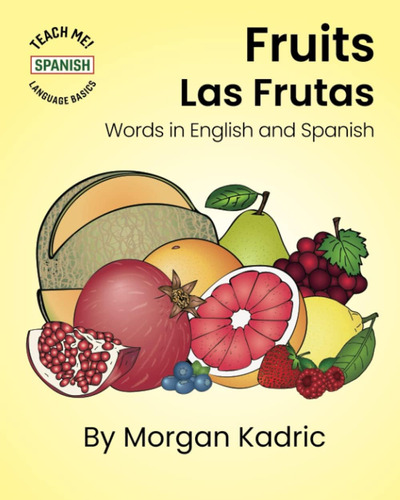 Libro: Fruits Las Frutas: Palabras En Inglés Y Español