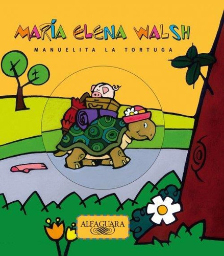 Manuelita La Tortuga - Maria Elena Walsh - Alfaguara