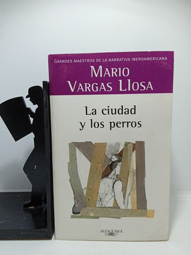 Mario Vargas Llosa - La Ciudad Y Los Perros - Editorial Alfa