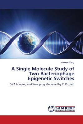 Libro A Single Molecule Study Of Two Bacteriophage Epigen...