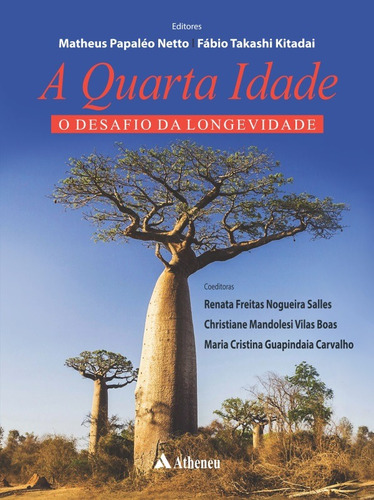 A quarta idade - o desafio da longevidade, de Papaléo Netto, Matheus. Editora Atheneu Ltda, capa dura em português, 2015