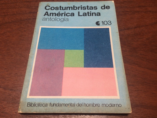Costumbristas De América Latina - Antología
