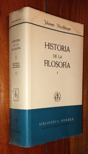 Historia De La Filosofia- Johannes Hirschberger Tomo 1 