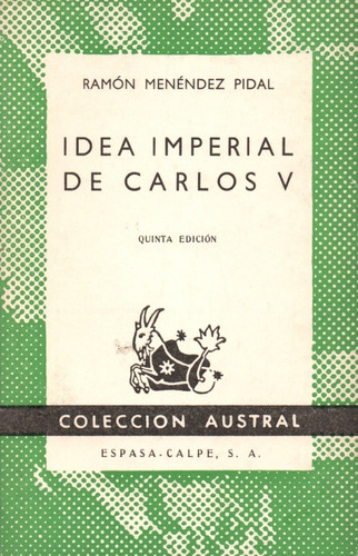 Idea Imperial De Carlos V / Ramón Menendez Pidal 